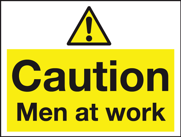 Caution men at work sign