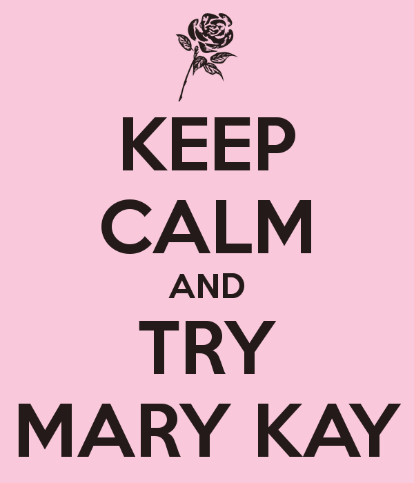 KEEP CALM AND TRY MARY KAY Poster | Janaina | Keep Calm-o-Matic