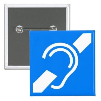 Deaf Buttons & Pins | Zazzle