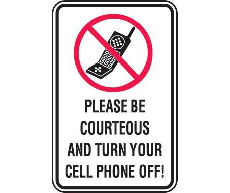 Please Be Courteous And Turn Your Cell Phone Off! Sign - Business ...