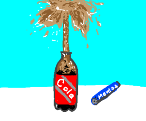 MENTOS AND COCA~COLA!