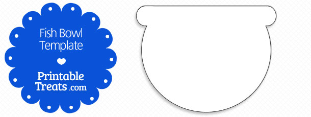 Printable Fish Bowl Template — Printable Treats.com