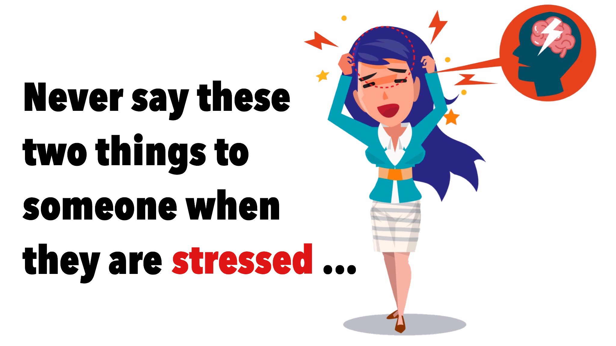Two Words To Never Say To Someone When They're Stressed Out