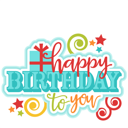 Happy Birthday to You Title SVG scrapbook cut file cute clipart ...