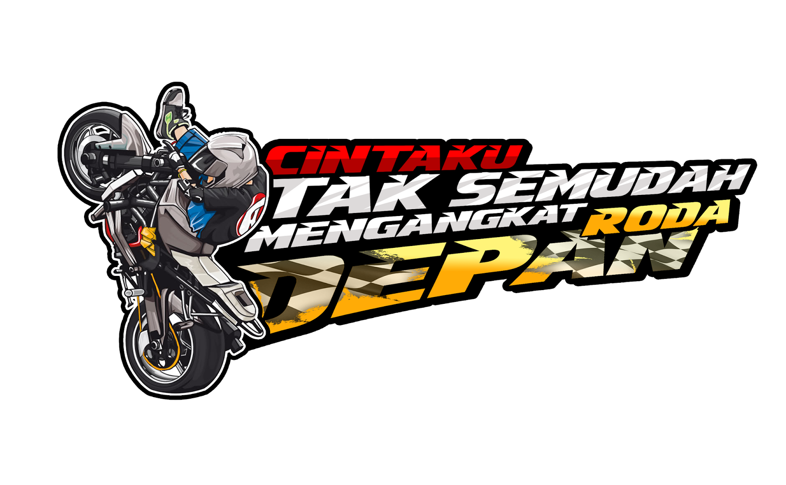 Rozikin04: Stiker Keren - Cintaku Tak Semudah Mengangkat Roda Depan