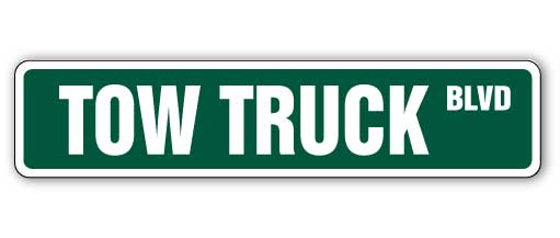 TOW TRUCK Street Sign driver towing company signs towed zone no ...