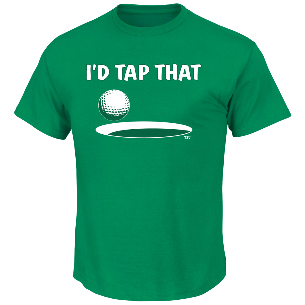 I'd Tap That Golf Funny T Shirt – TeeShirtUniversity.com |