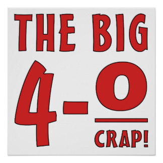 Funny 40th Birthday Posters | Zazzle